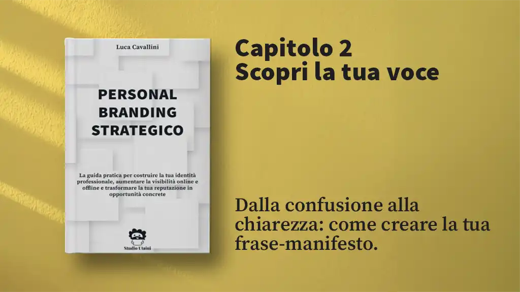 La tua Frase-Manifesto: la risposta che cambia la carriera