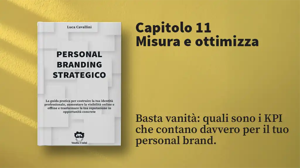 Vanity Metrics vs KPI: Misurare il Personal Branding